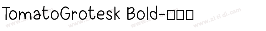 TomatoGrotesk Bold字体转换